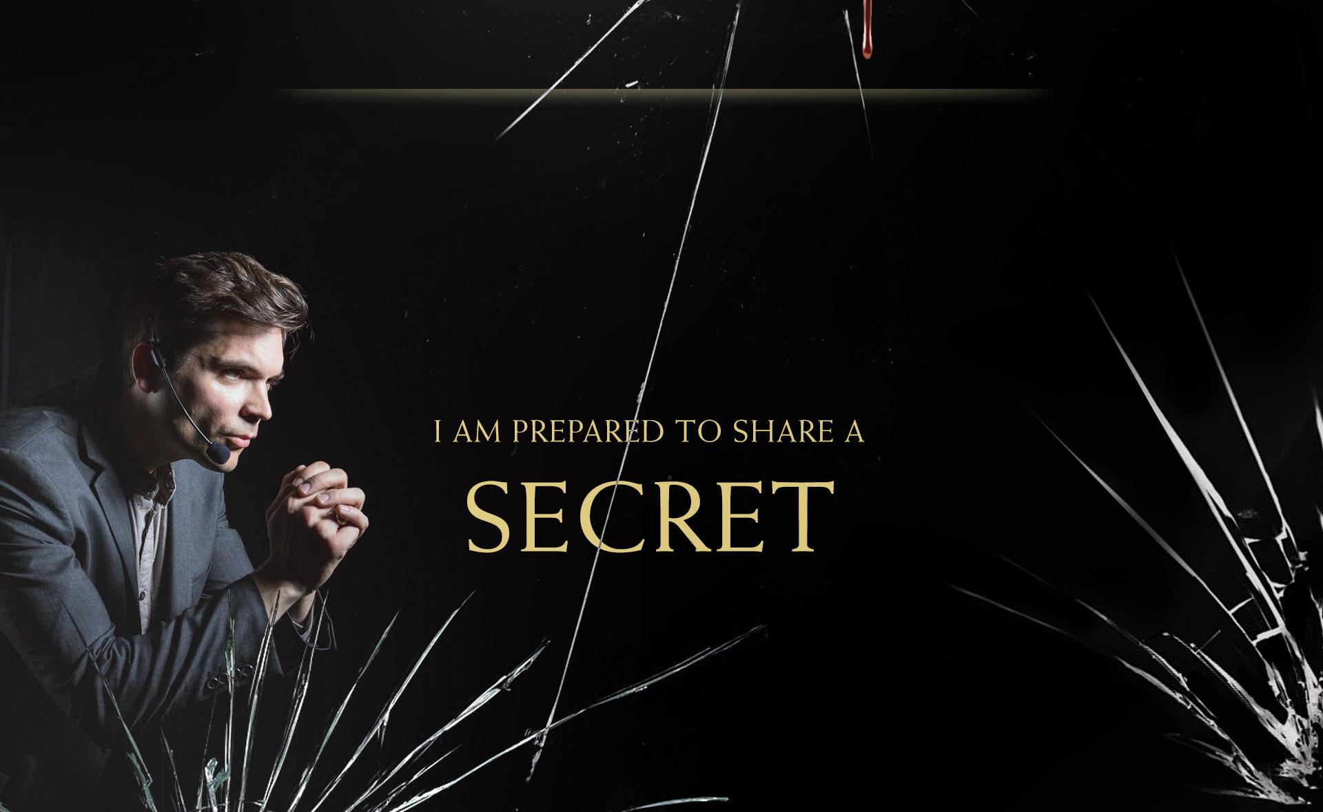 I am prepared to share a secret
